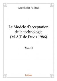 Le modèle d’acceptation de la technologie (m.a.t de davis 1986)
