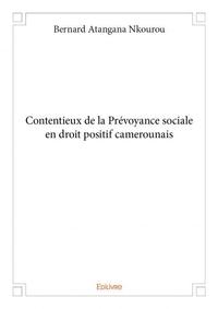 Contentieux de la prévoyance sociale en droit positif camerounais