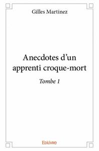 Anecdotes d'un apprenti croque mort