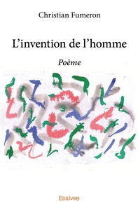 L'invention de l'homme