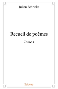 Recueil de poèmes -Tome 1