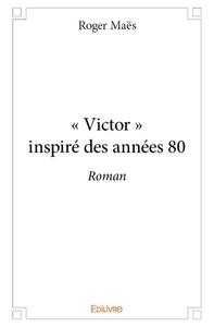 « victor » inspiré des années 80