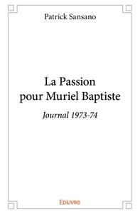La passion pour muriel baptiste