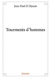 Tourments d'hommes