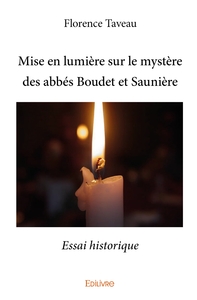 Mise en lumière sur le mystère des abbés Boudet et Saunière