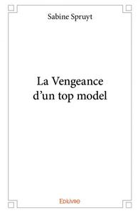 La vengeance d’un top model