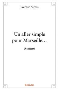Un aller simple pour marseille...