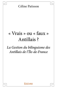 " Vrais " ou " faux " Antillais ?