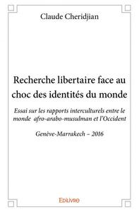 Recherche libertaire face au choc des identités du monde