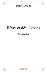 Rêves et désillusions