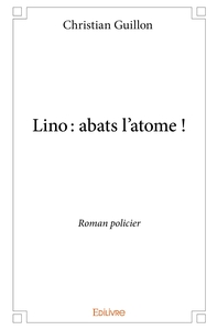 Lino : abats l'atome !