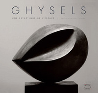 GHYSELS - UNE ESTHETIQUE DE L'ESPACE