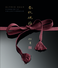 ALFRED BAUR. PIONNIER ET COLLECTIONNEUR