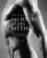 DES JOURS ET DES MYTHES - 3674 JOURS DANS LA COLLECTION FARNESE