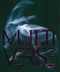 MULTIVERSE - ART, DANSE, DESIGN, TECHNOLOGIE. LA CREA