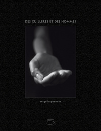 DES CUILLERES ET DES HOMMES