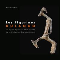 LES FIGURINES KULANGO - LES ESPRITS MYSTERIEUX DE LA BROUSSE