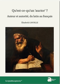 QU'EST-CE-QU'UN `AUCTOR' ? AUTEUR ET AUTORITE, DU LATIN AU FRANCAIS