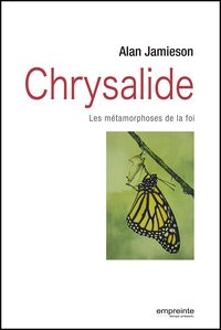 Chrysalide, les métamorphoses de la foi