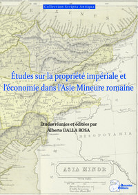 ETUDES SUR LA PROPRIETE IMPERIALE ET L'ECONOMIE DANS L'ASIE MINEURE ROMAINE