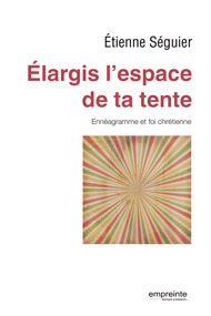 Elargis l'espace de ta tente