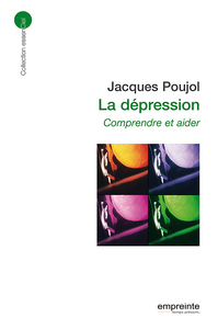 La dépression, comprendre et aider  (éd 2008)