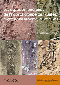 LES ESPACES FUNERAIRES DE L'HABITAT GROUPE DES RUELLES, A SERRIS (SEINE-ET-MARNE