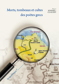 MORTS TOMBEAUX ET CULTES DES POETES GRECS