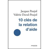 10 clés de la relation d'aide (nouvelle édition)
