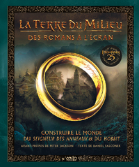 La Terre du Milieu, des romans à l'écran ED 25e anniversaire