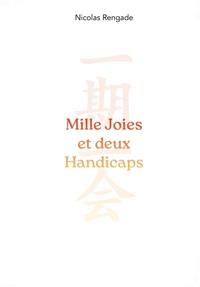 Mille joies et deux handicaps