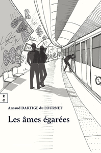 LES AMES EGAREES : OU TRAIN DE VIE POUR ARRET DE MORT