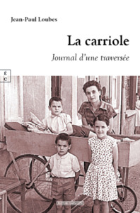 LA CARRIOLE : JOURNAL D UNE TRAVERSEE
