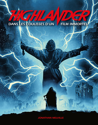 Highlander, dans les coulisses d'un film immortel
