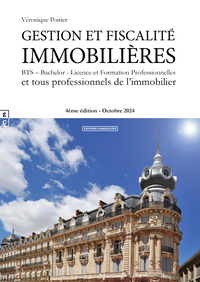 GESTION ET FISCALITE IMMOBILIERES : BTS - BACHELOR - LICENCE ET FORMATION PROFESSIONNELLES (EDITION