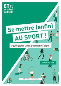 Se mettre (enfin) au sport !