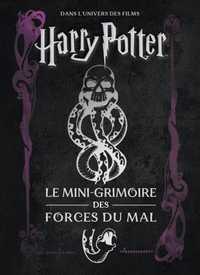 Les mini-grimoires Harry Potter T8: Les forces du mal