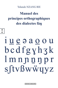 MANUEL DES PRINCIPES ORTHOGRAPHIQUES DES PARLERS DU FAN