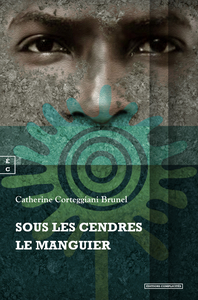 SOUS LES CENDRES LE MANGUIER