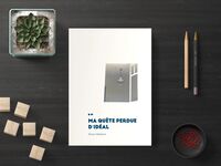 Ma quête perdue d'idéal