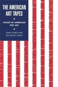 The American Art Tapes: Voices Of American Pop Art /anglais