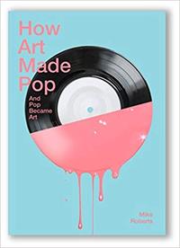 How Art Made Pop /anglais