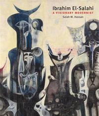 Ibrahim El-Salahi: A Visionary Modernist /anglais