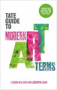 The Tate Guide to Modern Art Terms (Updated and Expanded Edition) /anglais