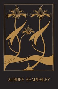 AUBREY BEARDSLEY /ANGLAIS
