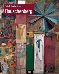 Rauschenberg  (Tate Introductions) /anglais