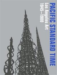 PACIFIC STANDARD TIME - LOS ANGELES ART /ANGLAIS