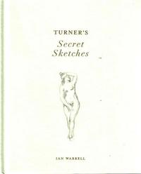 Turner's Secret Sketches /anglais