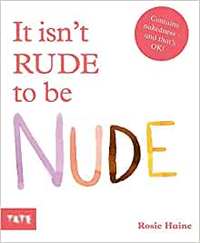It isn't Rude to be Nude (Hardback) /anglais