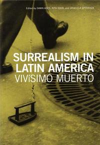 Surrealism in Latin America /anglais